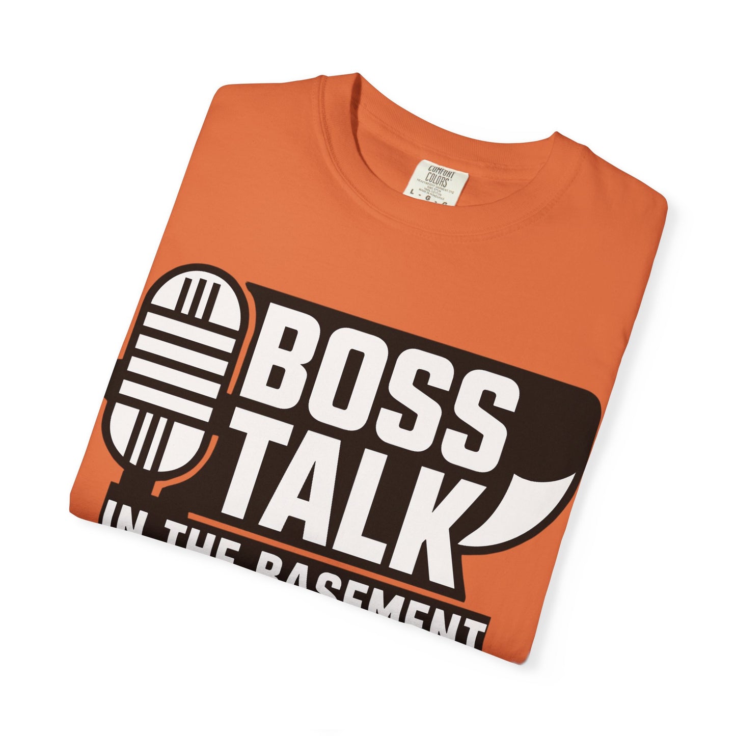 Boss Talk In The Basement Orange T-Shirt
